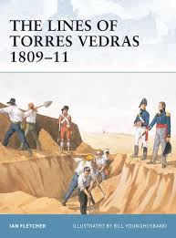 Named after the nearby town of torres vedras, they were ordered by arthur wellesley, viscount wellington, constructed by sir richard fletcher, 1st baronet. The Lines Of Torres Vedras 1809 11 Fortress Book 7 English Edition Ebook Fletcher Ian Younghusband Bill Amazon De Kindle Shop