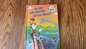 Oh Say Can You Say Di-no-saur?: All About Dinosaurs (Cat in the Hat's Learning Library) - Worth, Bonnie