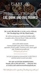 The centerpiece of contemporary thanksgiving in the united states and in canada is thanksgiving dinner, a large meal, generally centered on a large roasted turkey. Thanksgiving Dinner At Plank