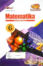 Buku siswa matematika k13 kelas 6 selanjutnya buku siswa matematika k13 kelas 6 merupakan sajian tahapan pembelajaran 5 m seperti mengamati, menanya, menalar, mencoba, dan mengkomunikasikan. Jual Lks Fokus Matematika Sd Mi Kelas 6 Semester 1 Dan 2 Ktsp Kota Bogor Edsibasstore Tokopedia