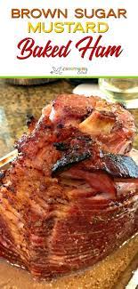 Brown Sugar Mustard Baked Ham A Southern Soul Baked Ham Ham Recipes Baked Holiday Cooking