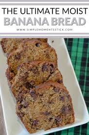 The Ultimate Moist Banana Bread Recipe Simple Moments Stick Simplifying Motherhood Recipe Moist Banana Bread Banana Bread Recipe Moist Banana Bread Recipes