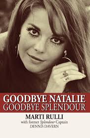 Goodbye Natalie, Goodbye Splendour: Rulli, Marti, Davern, Dennis:  9781497644601: Books