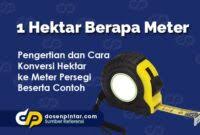 1 hektar berapa meter persegi. 1 Hektar Berapa Meter Table Cara Menghitung Dan Contoh Dosenpintar Com