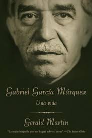 GABRIEL GARCÍA MÁRQUEZ: UNA VIDA