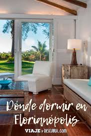 Donde Dormir En Florianopolis Playas Y Alojamientos 2020 Viaje Y Descubra Florianopolis Alojamiento Donde Dormir