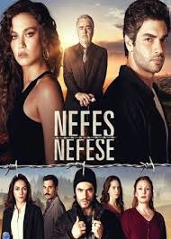 Nefes Nefese 2018 Dizi Tv Series To Watch Turkish Film Series Movies
