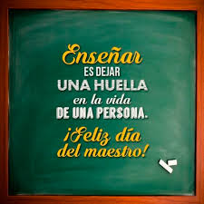 Feliz día del maestro, educar es una tarea exigente. Frases Para Felicitar El Dia Del Maestro Imagenes Y Mensajes Bonitos