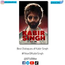 1 Year Of Kabir Singh Here Are Some Of The Best Dialogues Of Kabir Singh Stud Like 157,715 likes · 595 talking about this. best dialogues of kabir singh stud