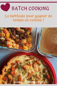 Comment J Ai Gagne Du Temps En Cuisine Grace Au Batch Cooking