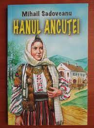 Prin frumusețea deosebită a limbii și vraja stilistică, observația realistă și pătrunzătoare de a surprinde destinele omenești. Mihail Sadoveanu Hanul Ancutei CumpÄrÄ