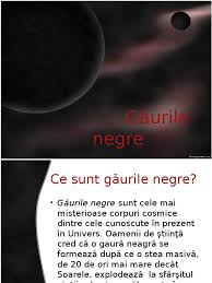 Găurile negre au fost de mult considerate o curiozitate matematică. Gauri Negre