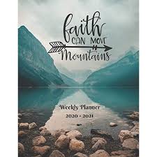 My brothers and sisters, let me first deal with a personal matter. Buy Faith Can Move Mountains Weekly Planner 2020 2021 January Through December Bible Verses Calendar Scheduler And Organizer Mountains Edition Weekly Planner 2020 Bible Quotes Paperback Organizer October 24 2019 Online In Indonesia
