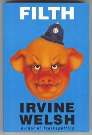 Irvine Welsh Filth 98 Irvine Welsh Irvine Book Club Books