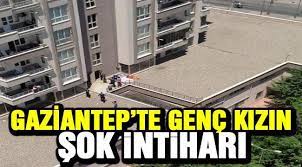 Elif çakal'ın ölümüyle ilgili yeni gelişme: Gaziantep Te Genc Kizin Sok Intihari Gaziantep Haberleri