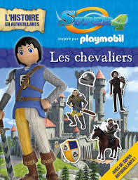Super 4, inspiré par Playmobil, Super 4 - Playmobil - L'histoire en  autocollants les chevaliers - XXX - Leslibraires.fr