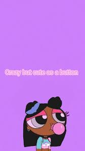 Discover more anime, blossom, bubbles, buttercup, cartoon wallpaper. Cute Brown Girl Powerpuff Girls Wallpaper Bad Girl Wallpaper Girl Iphone Wallpaper