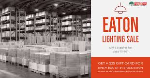 Eaton Lighting Sale Promo At Willow Electrical Supply Lighting Sale Eaton Lighting Eaton