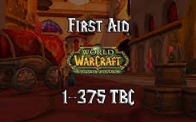 First Aid Guide 1-375 - (Tbc) Burning Crusade Classic - Warcraft Tavern