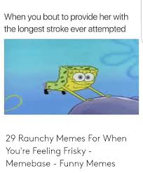 25 Best Memes About Freaky Memes For Her Freaky Memes For Her Memes Check out the trend of funny love memes!