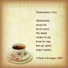A celebration of tea including my collection of tea paraphernalia, my poem, pretty bone china mugs and cups, famous i write performance poetry, observational, sometimes humorous, sometimes serious. Tea Poems And Quotes Quotesgram