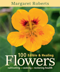 Edible And Healing Flowers Amazon Co Uk Margaret Roberts 9781775840374 Books Healing Flowers Edible Flowers Recipes Edible Flower Garden