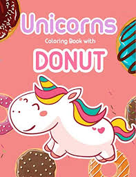 Touch device users, explore by touch or with swipe gestures. Amazon Com Unicorns Coloring Book With Donut Unicorn Handwriting Uni The Unicorn 9781697360738 Lemonade Pink Books