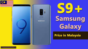 Så her er et stykke om samsungs seneste flagskibstelefon, samsung galaxy s9 og galaxy s. Samsung Galaxy S9 Plus Price In Malaysia S9 Specs Price In Malaysia Youtube