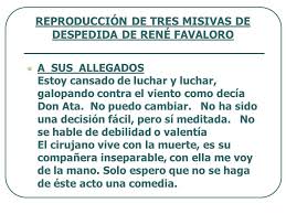 Aug 08, 2018 · pero la carta iba más lejos. Cartas De Rene Favaloro A Sus Allegados Estoy Cansado De Luchar Y Luchar Galopando Contra El Viento Como Decia Don Ata No Puedo Cambiar No Ha Sido Ppt Descargar