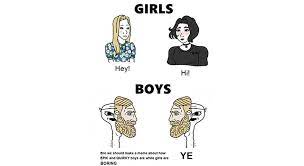 We did not find results for: Boys Vs Girls Wojak Memes Doomer Girl Trad Girl Vs Chads Stayhipp