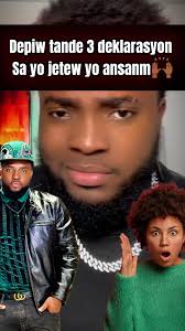 Depiw tande deklarasyon yo ansanm🙌🏾