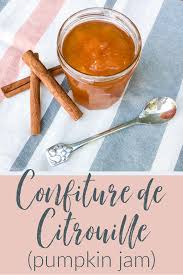 Confiture De Citrouille Pumpkin Jam Quaint French Living Recipe Pumpkin Jam Fruit Jam Recipes Pumpkin Recipes