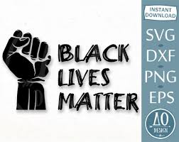 Black Lives Matter Svg Black Fist Svg I Can T Breath Etsy In 2020 Black Lives Matter Black Lives Lives Matter