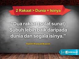 Saya niat shalat sunnah sebelum subuh dua rakaat, dengan menghadap kiblat karena allah ta'ala. Hadis Kelebihan Solat Sunat Pertubuhan Ikram Malaysia Facebook