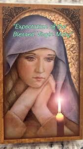 Dec. 18th is the Feast of the Expectation of the Blessed Virgin Mary. These  two pictures (displayed in my home) are by two of my favorite current-day  artists, Tracy L. Christianson and Michael Adams. ...