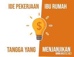 Sebelum masuk ke daftar pilihan pekerjaan untuk ibu rumah tangga yang non full time ini, saya mau cerita sedikit dulu ya, hehe. Ide Pekerjaan Ibu Rumah Tangga Yang Menjanjikan Hostze Blogger Tips Dan Trik