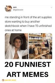 20 Funniest Relatable Art Memes For Artists Funny Art Memes Art Memes Funny