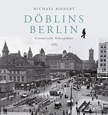 My admiration for alfred doblin's berlin alexanderplatz is boundless. Mit Doblin Durch Die Metropole Berlin Spaziert Michael Bienert Erkundet Die Literarischen Schauplatze Des Verfassers Von Berlin Alexanderplatz Literaturkritik De