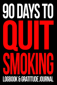 90 Days To Quit Smoking Logbook And Gratitude Journal Give Up Cigarettes Now Break The Nicotine Addiction Cycle Blank Notebook With Inspiring Quotes Cubbon Rob 9781790678310 Amazon Com Books