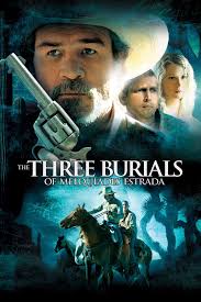 The Three Burials of Melquiades Estrada: A Modern Western Exploring Justice  and Redemption