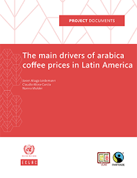 Le concept est simple : The Main Drivers Of Arabica Coffee Prices In Latin America Digital Repository Economic Commission For Latin America And The Caribbean