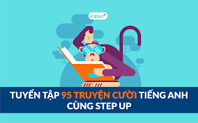 Mỗi chuyện cười đều mang ý nghĩa thâm thuý, hài hước và châm biếm nhẹ nhàng nhưng rất vui. Giáº£i Tri Vá»›i Tuyá»ƒn Táº­p 95 Truyá»‡n CÆ°á»i Tiáº¿ng Anh Cung Step Up Step Up English