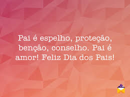 Feliz dia dos pais amor new. Mensagens De Dia Dos Pais Magia Das Mensagens