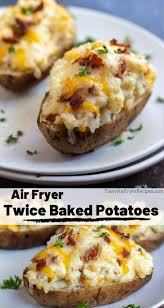 Air Fryer Twice Baked Potato Recipe Tasty Air Fryer Recipes Recipe Air Fryer Recipes Vegetarian Air Fryer Dinner Recipes Baked Potato Recipes