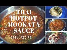 2 Homemade Mookata Thai Hotpot Sauce Recipe Youtube Sauce Recipes Recipes Thai Recipes