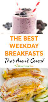 The Best Weekday Breakfasts That Aren T Cereal Weekday Breakfast Breakfast Recipes Easy Breakfast