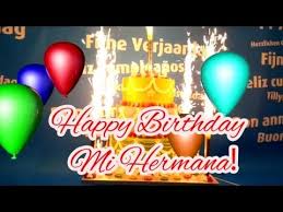 +18 imágenes de cumpleaños => para tus amigos, hermanos y seres especiales con una bonita tarjeta de cumpleaños para descargar descubre aquí más de 15 tarjetas de cumpleaños gratis. La Mejor Cancion De Cumpleanos Para Mi Hermana Youtube