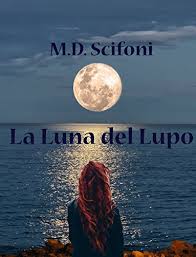 Get directions +34 958 66 07 48. La Luna Del Lupo Luna Piena Vol 1 Italian Edition Ebook Scifoni M D Amazon De Kindle Shop