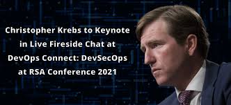 Christopher Krebs to Keynote in Live Fireside Chat/Q&A Session at DevOps  Connect: DevSecOps at RSA Conference 2021