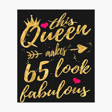 65th birthday ideas, 65 year old woman, 65 year old gifts for women, 65th birthday gifts for her, fabulous since 1956 mug, 65 yr old women littlebeehome 5 out of 5 stars (582) $ 14.95. 65th Birthday Party Gifts 65 Year Old Women Queen Poster By Torleifhoffart Redbubble